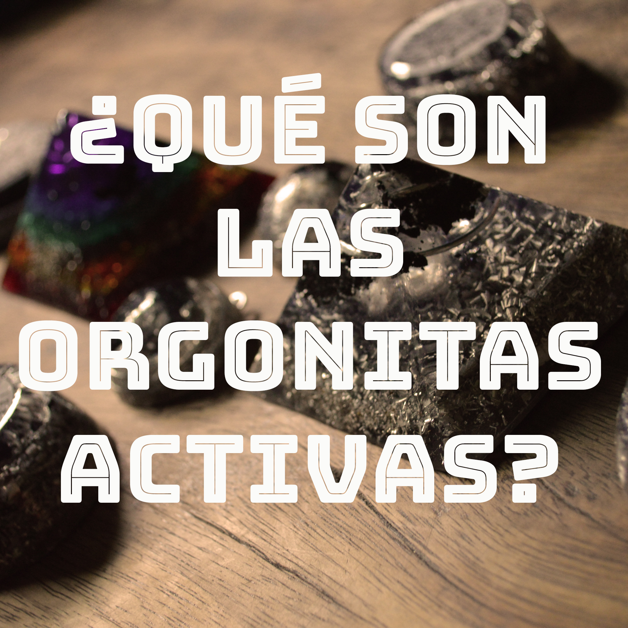 orgonitas activas amebaglam